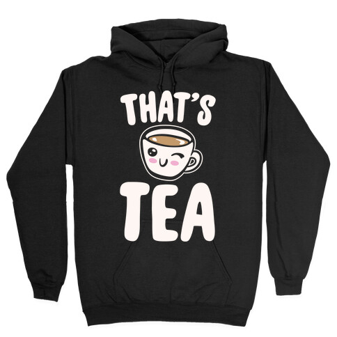 That's Tea White Print Hooded Sweatshirt