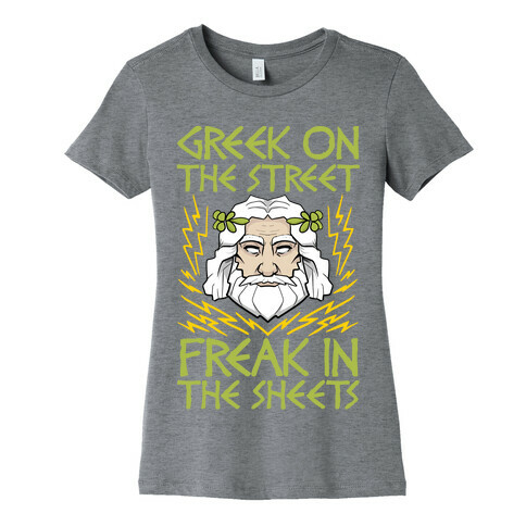 Greek On The Street, Freak In The Sheets Womens T-Shirt