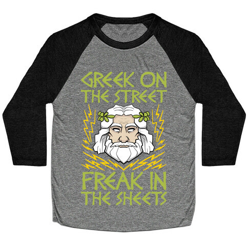 Greek On The Street, Freak In The Sheets Baseball Tee