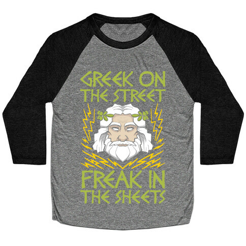 Greek On The Street, Freak In The Sheets Baseball Tee