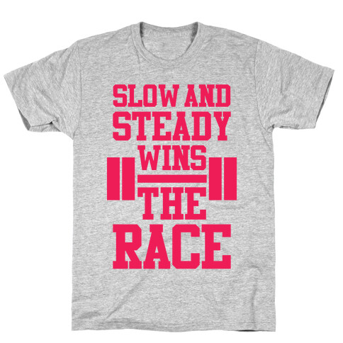 Slow And Steady T-Shirt