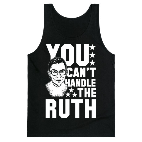 You Can't Handle the Ruth Tank Top