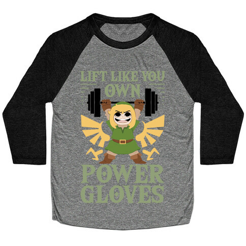 Lift Like You Own Power Gloves Baseball Tee