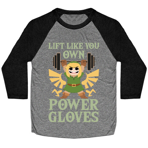 Lift Like You Own Power Gloves Baseball Tee