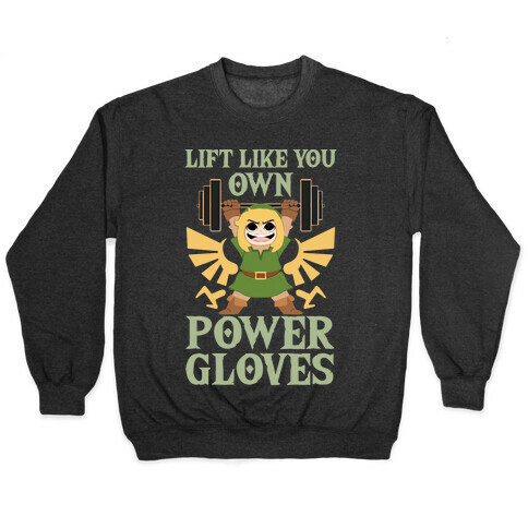 Lift Like You Own Power Gloves Pullover
