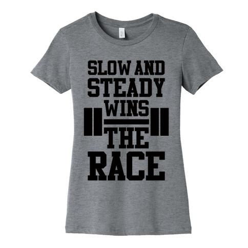 Slow And Steady Womens T-Shirt