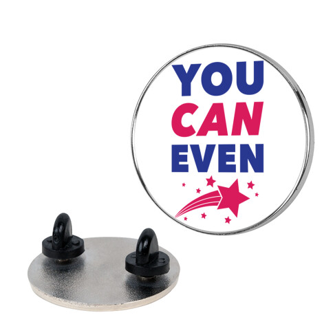 You Can Even Pin