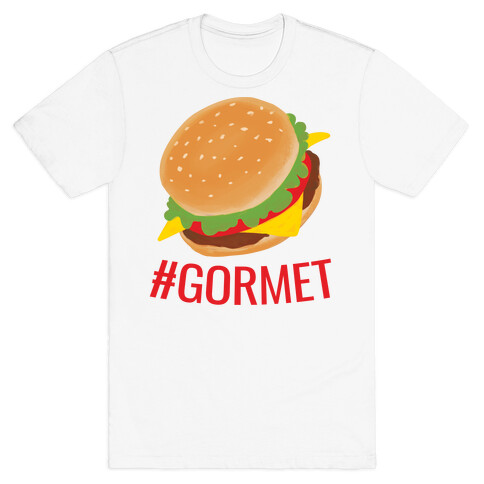 #Gormet  T-Shirt