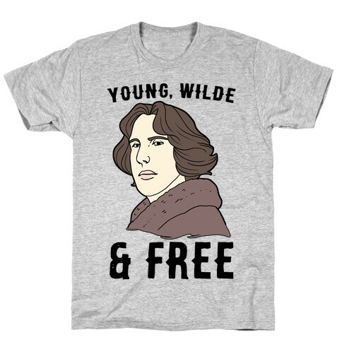 Young, Wilde and Free T-Shirt