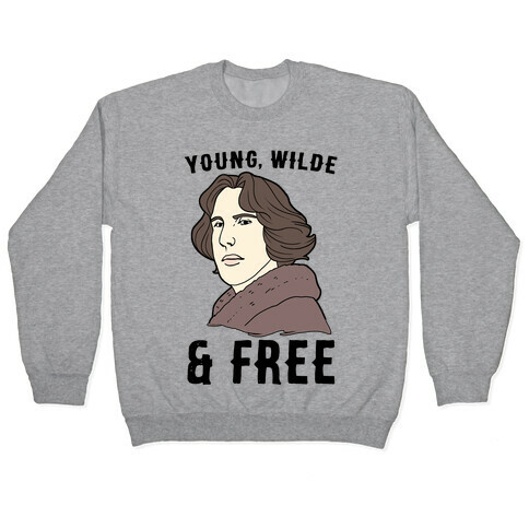 Young, Wilde and Free Pullover