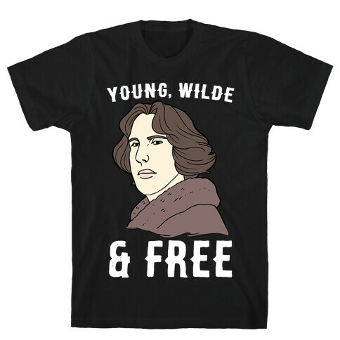 Young, Wilde and Free T-Shirt
