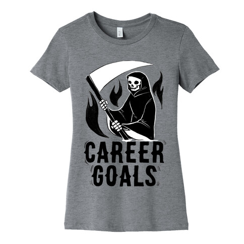 Career Goals - Grim Reaper Womens T-Shirt