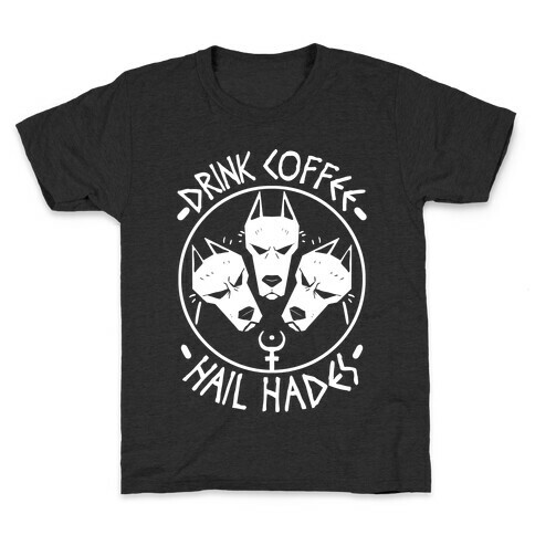 Drink Coffee, Hail Hades Kids T-Shirt