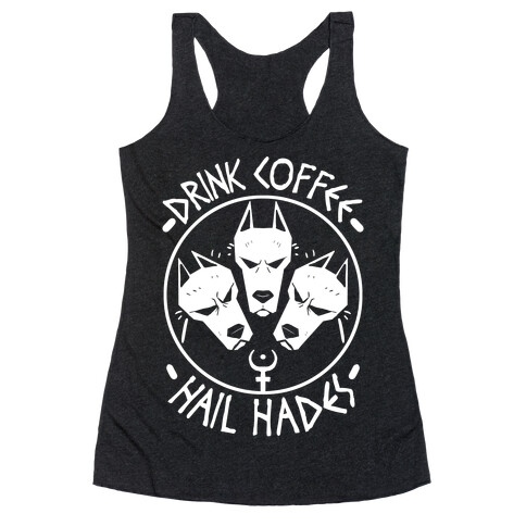 Drink Coffee, Hail Hades Racerback Tank Top