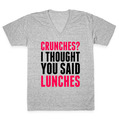 Crunches? I Thought You Said Lunches V-Neck Tee Shirt