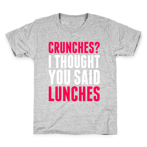 Crunches? I Thought You Said Lunches Kids T-Shirt