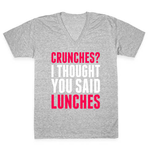 Crunches? I Thought You Said Lunches V-Neck Tee Shirt