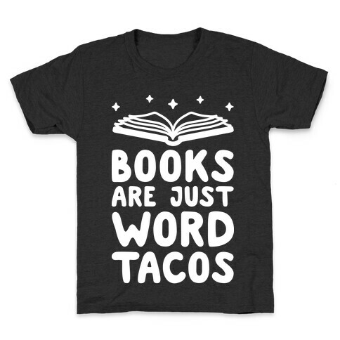 Books Are Just Word Tacos Kids T-Shirt