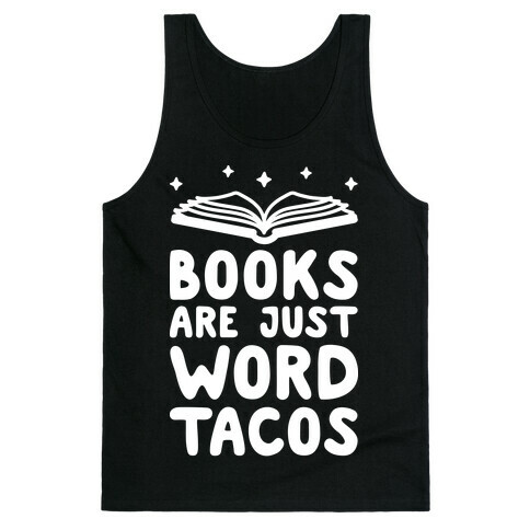 Books Are Just Word Tacos Tank Top