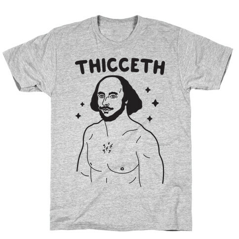 Thicceth Shakespeare T-Shirt