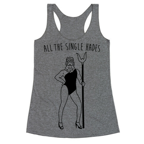 All The Single Hades Parody Racerback Tank Top