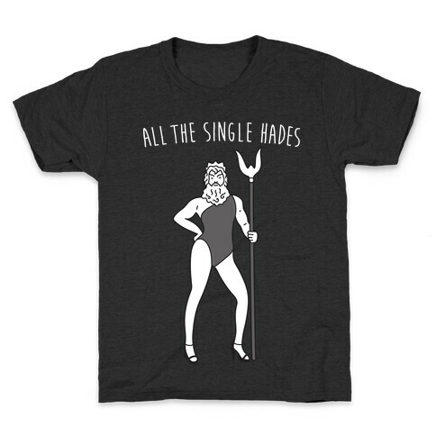 All The Single Hades Parody Kids T-Shirt