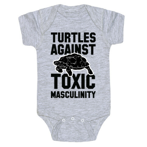 Turtles Agains Toxic Masculinity Baby One-Piece