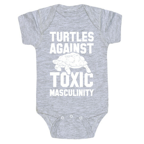 Turtles Agains Toxic Masculinity Baby One-Piece