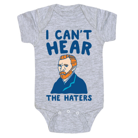 I Can't Hear The Haters Vincent Van Gogh Parody Baby One-Piece