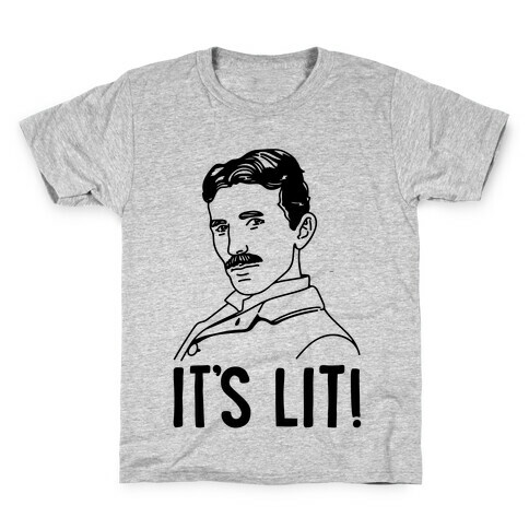 It's Lit Nikola Tesla Parody Kids T-Shirt
