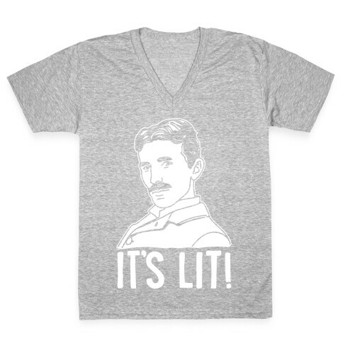 It's Lit Nikola Tesla Parody White Print V-Neck Tee Shirt