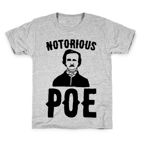 Notorious POE Edgar Allen Poe Parody Kids T-Shirt