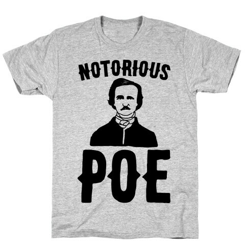Notorious POE Edgar Allen Poe Parody T-Shirt