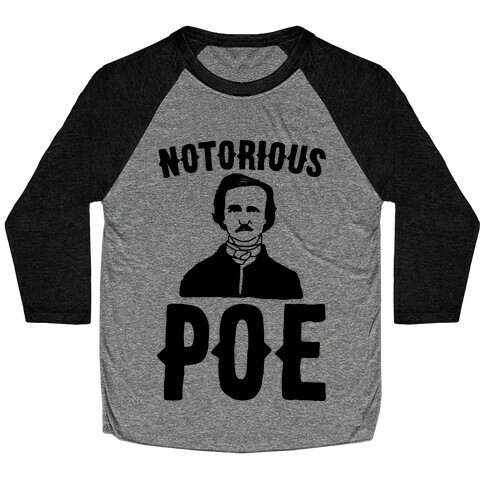 Notorious POE Edgar Allen Poe Parody Baseball Tee