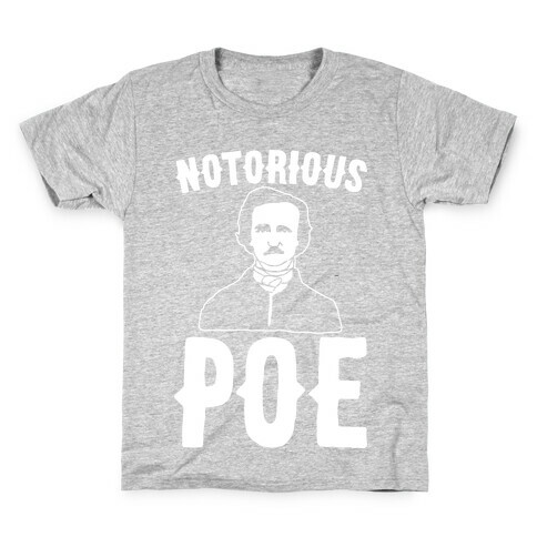 Notorious POE Edgar Allen Poe Parody White Print Kids T-Shirt