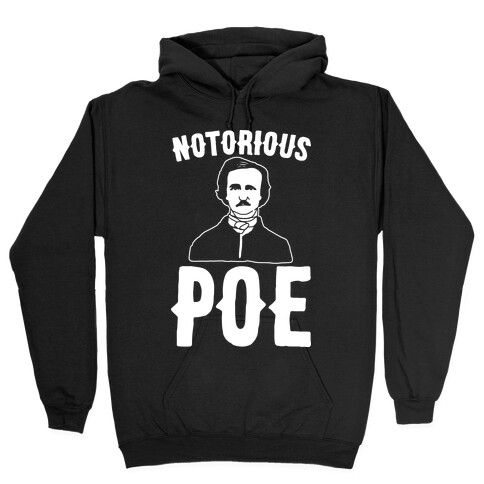 Notorious POE Edgar Allen Poe Parody White Print Hooded Sweatshirt