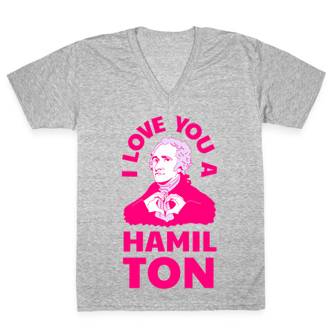 I Love You a Hamil-TON V-Neck Tee Shirt