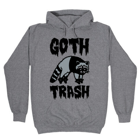 Goth Trash Raccoon Hooded Sweatshirt