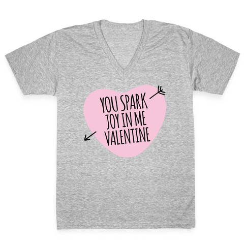 You Spark Joy In Me Valentine Parody V-Neck Tee Shirt