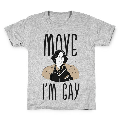 Move I'm Gay Oscar Wilde  Kids T-Shirt