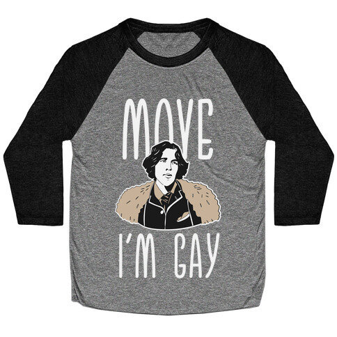 Move I'm Gay Oscar Wilde  Baseball Tee