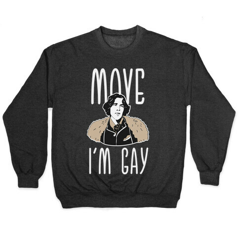 Move I'm Gay Oscar Wilde  Pullover