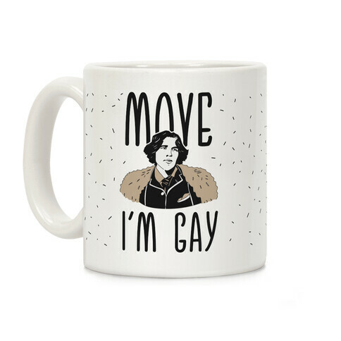 Move I'm Gay Oscar Wilde  Coffee Mug