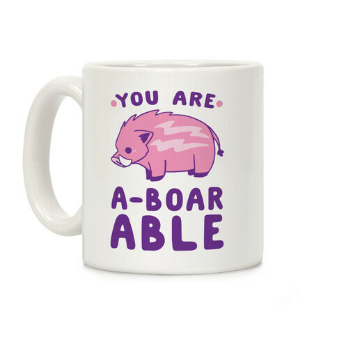 You are Aboarable Coffee Mug