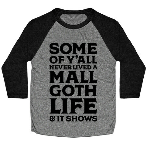 Mall Goth Life Baseball Tee