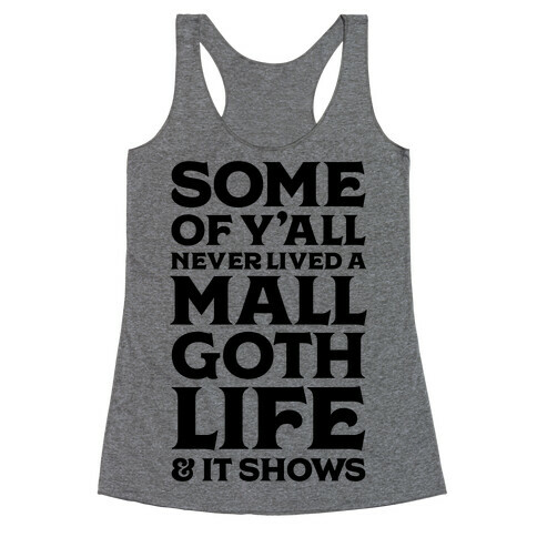 Mall Goth Life Racerback Tank Top