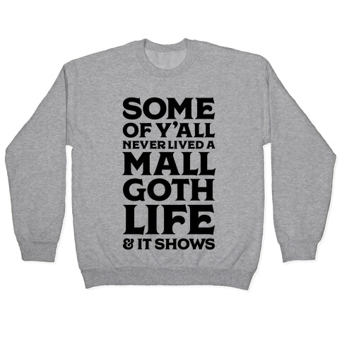 Mall Goth Life Pullover