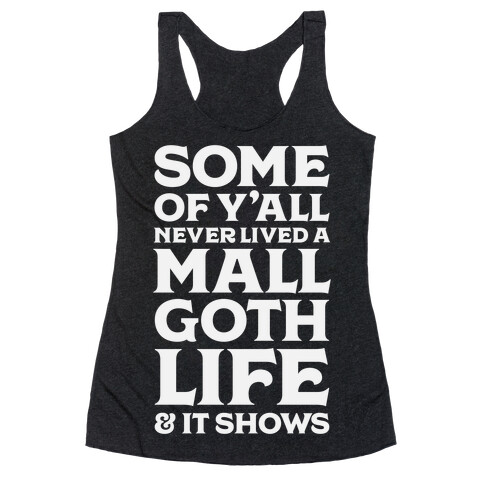 Mall Goth Life Racerback Tank Top