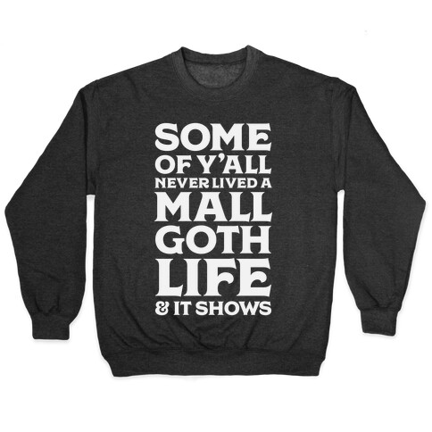 Mall Goth Life Pullover