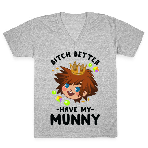 Bitch Better Have My Munny Sora V-Neck Tee Shirt